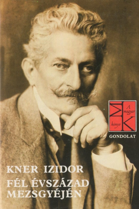 Kner Izidor: Fél évszázad mezsgyéjén könyv borítója